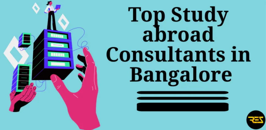 Study Abroad Consultants in Bangalore | Start Your International Education Journey