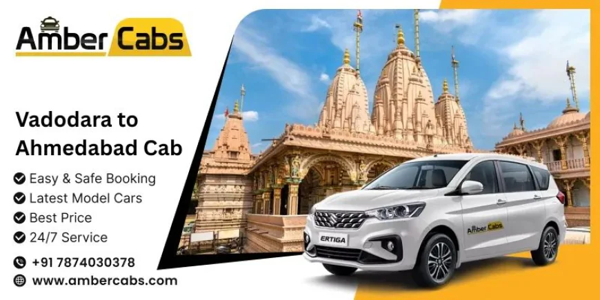 How to Book the Best Vadodara to Ahmedabad Cab Online?