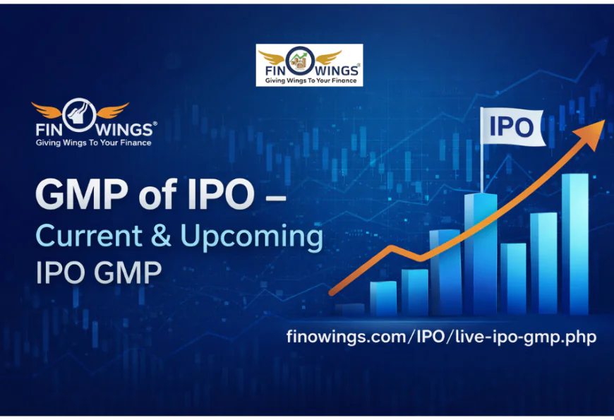 GMP of IPO – Current & Upcoming IPO GMP | Finowings