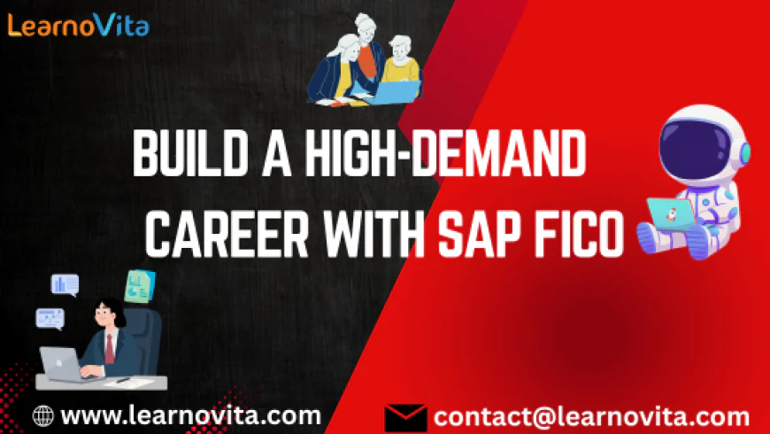 SAP FICO: Creating Financial Transparency Across Enterprise Operations