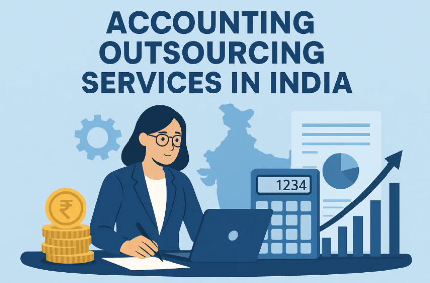 How Accounting Outsourcing Services in India Are Helping U.S. Businesses Stay Competitive