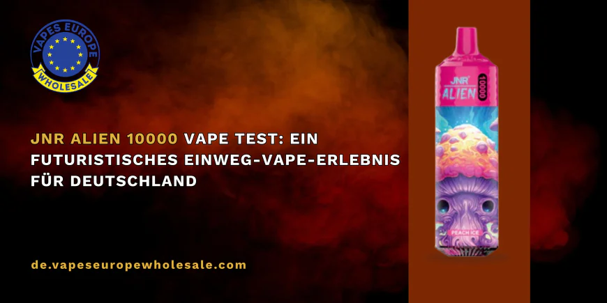JNR Alien 10000 Vape Test: Ein futuristisches Einweg-Vape-Erlebnis für Deutschland