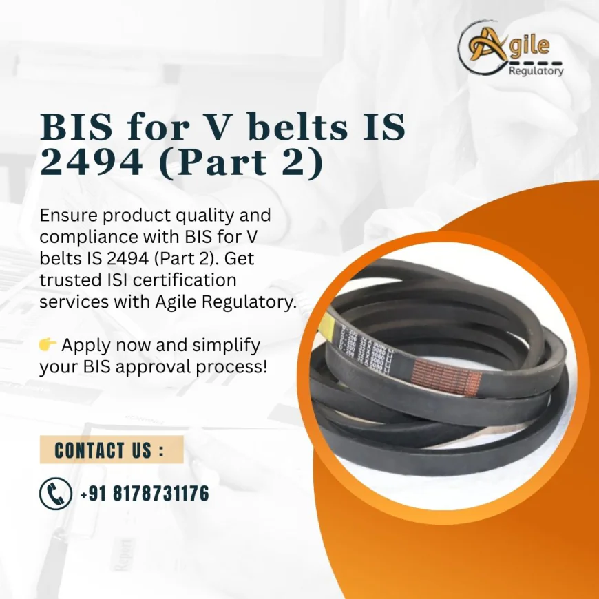 BIS for V Belts IS 2494 (Part 2): Key Requirements Explained