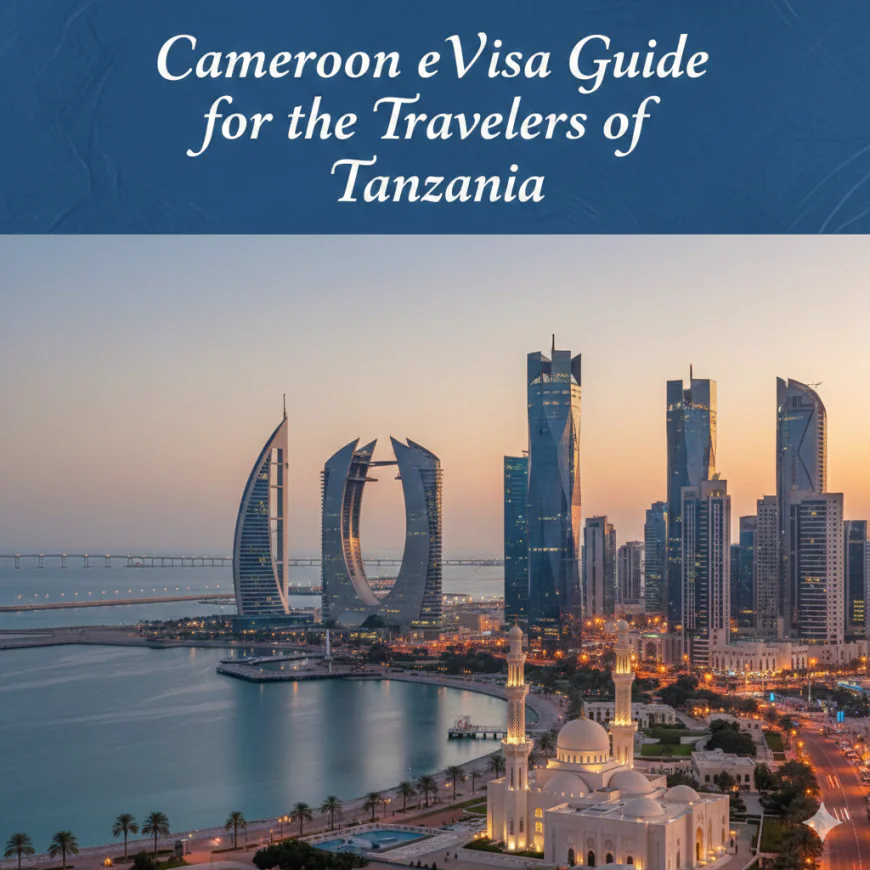 Cameroon eVisa Guide for the Travellers of Tanzania