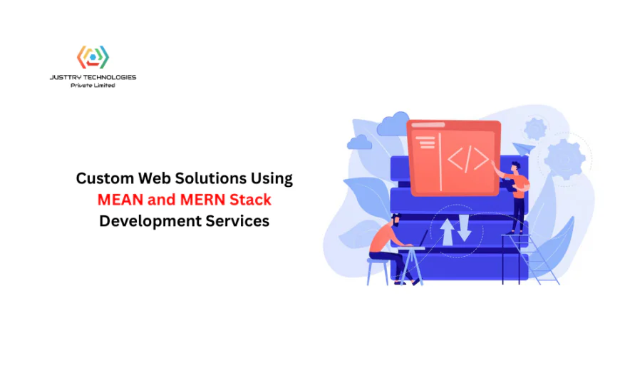 Custom Web Solutions Using MEAN and MERN Stack Development Services