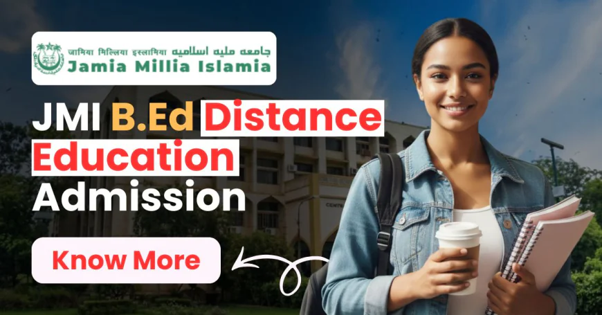 JMI B.Ed Distance Education Admission 2026