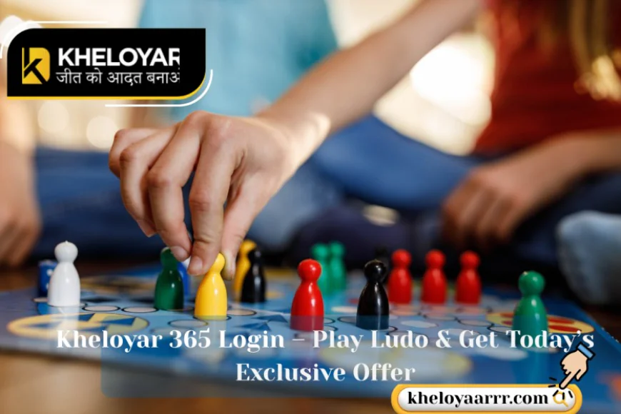 Kheloyar 365 Login – Play Ludo & Get Today’s Exclusive Offer