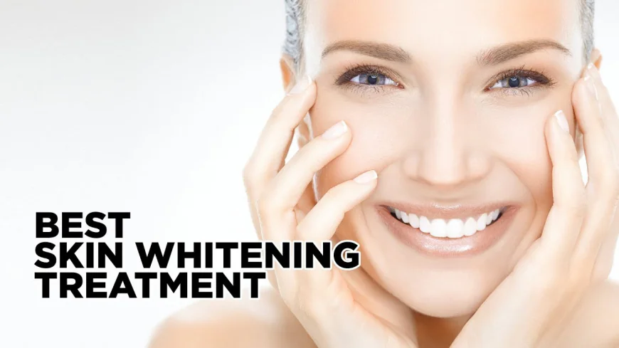 Brighten Your Glow: Which Treatment is Good for Skin Whitening in 2026?