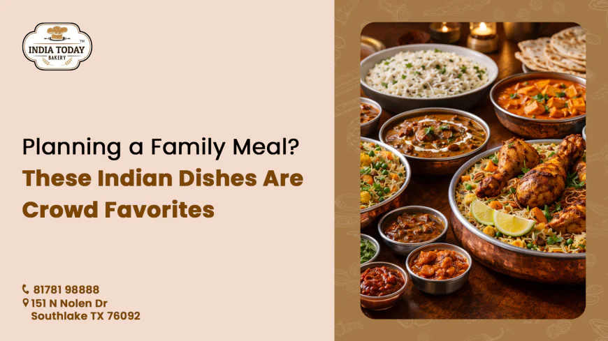 Planning a Family Meal? These Indian Dishes Are Crowd Favorites