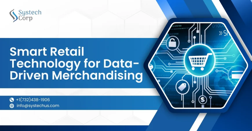 Smart Retail Technology for Data-Driven Merchandising