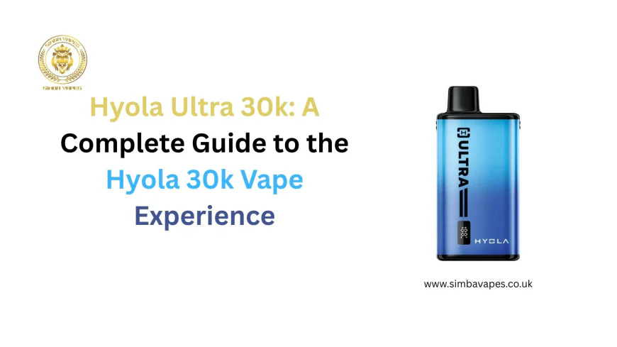 Hyola Ultra 30k: A Complete Guide to the Hyola 30k Vape Experience