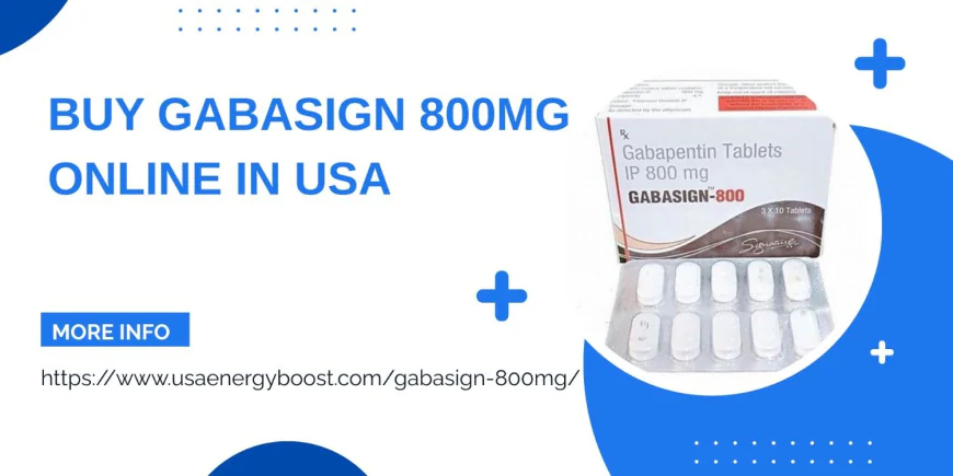 Reliable Ways to Buy Gabasign 800Mg Online in USA