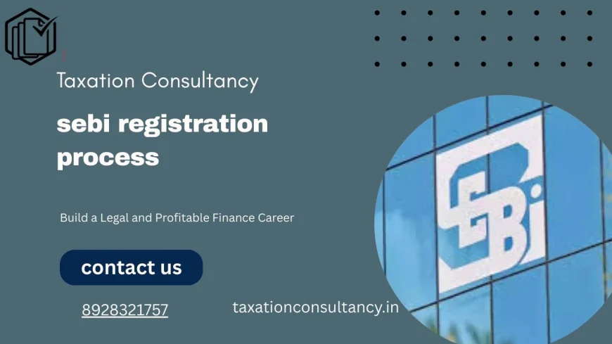 SEBI Registered Advisory & Taxation Consultancy Guide
