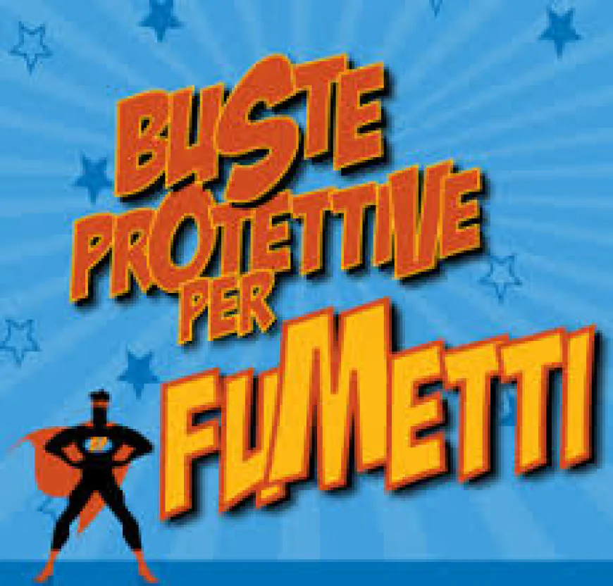 Buste Protettive per Fumetti: Come le Buste per Fumetti Aiutano a Preservare gli Albi