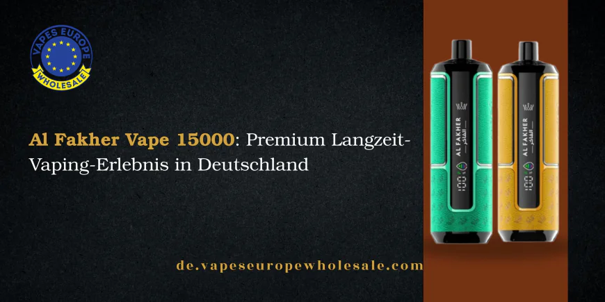 Al Fakher Vape 15000: Premium Langzeit-Vaping-Erlebnis in Deutschland
