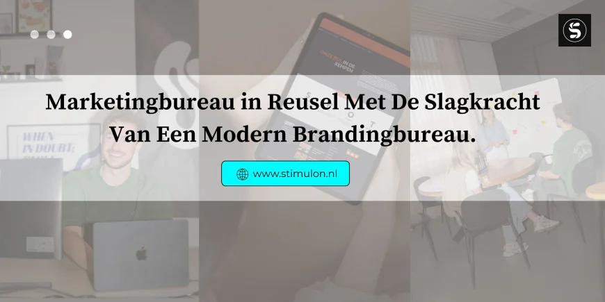 Marketingbureau in Reusel Met De Slagkracht Van Een Modern Brandingbureau.