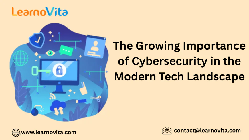 Securing the Future: Cybersecurity in Today’s Tech Era