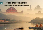 Tour Del Triángulo Dorado Con Rishikesh: Un Viaje Completo por la India Espiritual y Cultural