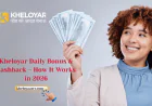 Kheloyar Daily Bonus & Cashback – How It Works in 2026