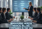 Behavioral Health Billing Services Company in the USA: A Practical Guide for Providers