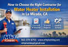 How to Choose the Right Contractor for Water Heater Installation in La Mirada, CA - MhT Plumbing