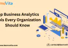 Business Analytics Tools That Help Organizations Turn Data into Insight