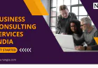 Business Consulting Services in India: How They Help Companies Scale Faster