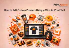 How to Sell Custom Products Using a Web-to-Print Tool