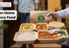 Fresh & Hygienic Indian Home Delivery Food at Your Doorstep
