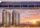 Discover Ultra-Luxury at M3M Jacob & Co Noida: Your Gateway to Premier Living with Orange Door Infra