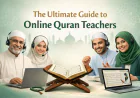 The Ultimate Guide to Online Quran Teachers: Finding Quality in 2026