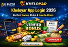 Kheloyar App Login 2026 – Verified Bonus, Rules & How to Claim