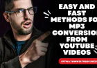Easy and Fast Methods for MP3 Conversion from YouTube Videos