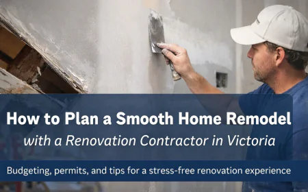 How to Plan a Smooth Home Remodel with a Renovation Contractor in Victoria