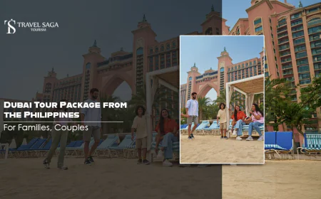 Dubai Tour Package from the Philippines for Families and Couples