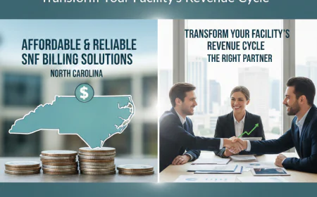 Affordable & Reliable SNF Billing Solutions in North Carolina: How the Right Partner Can Transform Your Facility’s Revenue Cycle
