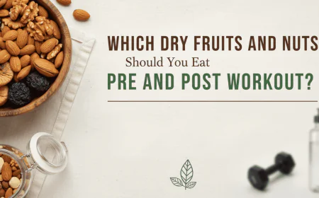 Which Dry Fruits and Nuts Should You Eat Pre and Post Workout?