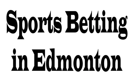Sports Betting in Edmonton: Five Perspectives Shaping the Market