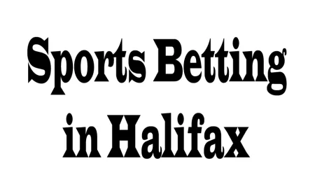 Sports Betting in Halifax: Trends, Insights, and Perspectives