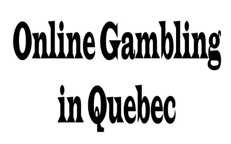 Online Gambling in Quebec: Exploring Opportunities and Risks