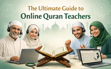 The Ultimate Guide to Online Quran Teachers: Finding Quality in 2026