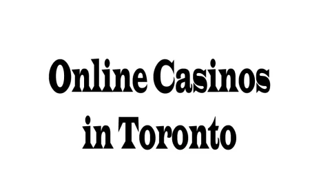 Online Casinos in Toronto: A Complete Guide with 5 Key Perspectives
