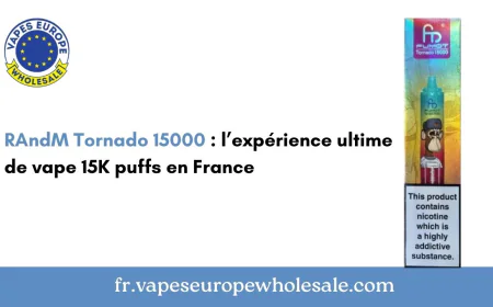 RAndM Tornado 15000 : l’expérience ultime de vape 15K puffs en France