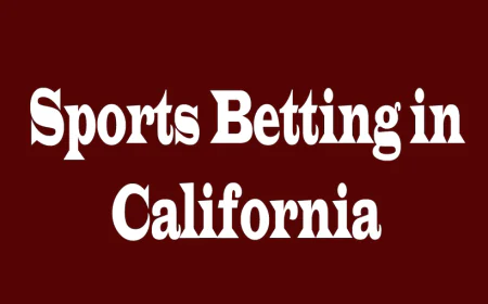Sports Betting in California: A Multi-Perspective Look