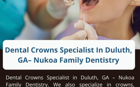 Dental Crowns Specialist In Duluth, GA– Nukoa Family Dentistry