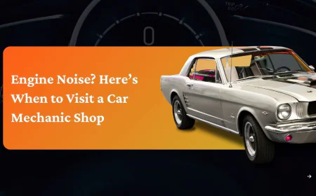 Engine Noise? Here’s When to Visit a Car Mechanic Shop