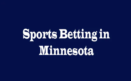 Sports Betting in Minnesota: Laws, Trends, and What Players Should Know