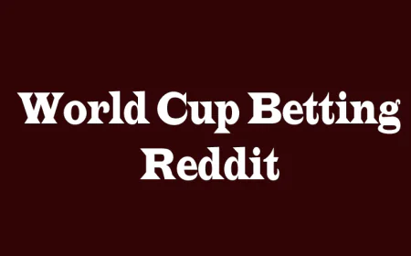 World Cup Betting Reddit: Insights, Trends, and Smart Strategies for Fans