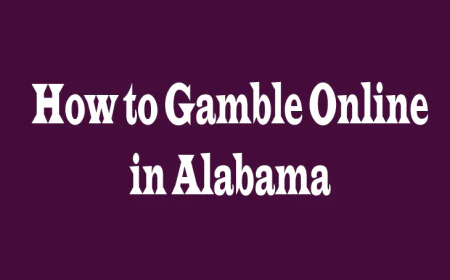 How to Gamble Online in Alabama: A Complete Guide
