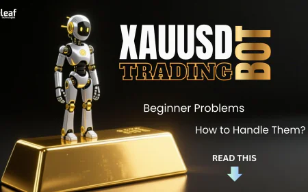 Beginner Problems in XAUUSD Bot Trading and How to Handle Them?